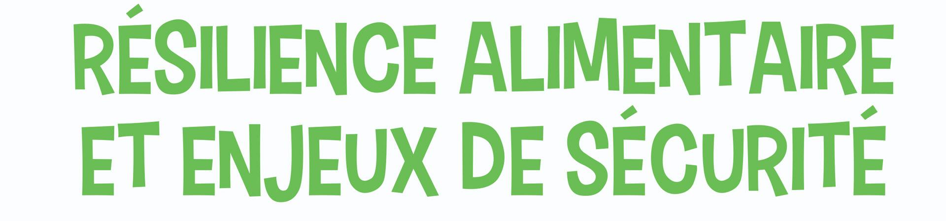 Conférence : la résilience alimentaire au cœur de notre sécurité