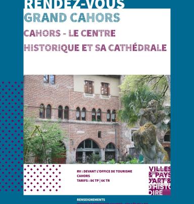 Visites guidées « Cahors, le centre historique et sa cathédrale