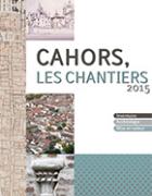 Cahors - Les Chantiers 2015
