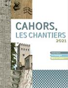 Cahors, les chantiers 2021