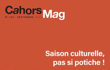 Cahors Mag 133 dans vos boîtes aux lettres