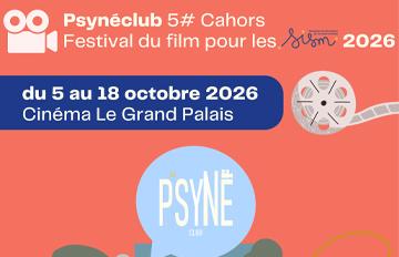 5e Psynéclub à Cahors du 5 au 18 octobre