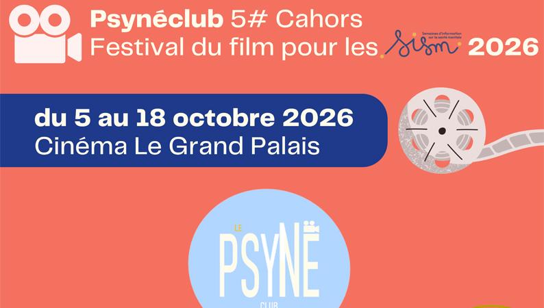 5e Psynéclub à Cahors du 5 au 18 octobre